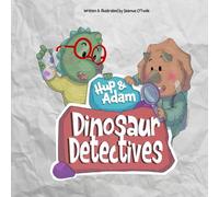 Hup & Adam Dinosaur Detectives: Join Hup & Adam on their toughest case yet!