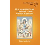 Hur man förlorar i domstol men vinner publiken!