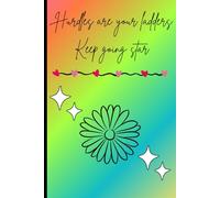 Hurdles are your ladders:keep going star: A motivational journal notebook to track your goals, thoughts, and dreams