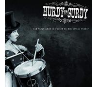 Hurdy-Gurdy - Les Turpitudes En Fleurs De Carlatine Wepler