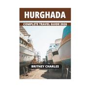HURGHADA COMPLETE TRAVEL GUIDE 2026