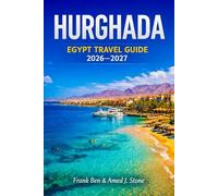 Hurghada Egypt Travel Guide 2026 - 2027
