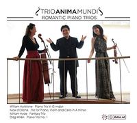 Trio Anima Mundi Trio Anima Mundi: Romantic Piano Trios (CD) Album