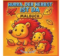 Hurra, der Herbst ist da - Malbuch: Für eine bildschirmfreie Familienzeit mit Kindern von 2 - 4 Jahren