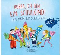 Hurra, ich bin ein Schulkind! 2025: Mein Album zum Schulanfang