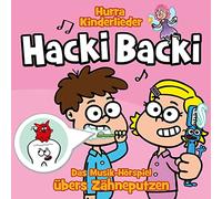 Hurra Kinderlieder - Hacki Backi - das Musik-Hörspiel Übers Zähneputzen