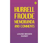 Hurrell Froude: Memoranda and Comments