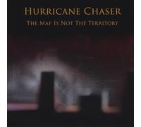 Hurricane Chaser - Map Is Not The Territory