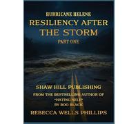 Hurricane Helene - Part One: RESILIENCY AFTER THE STORM