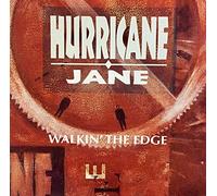 Hurricane Jane - Walkin the Edge