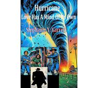 Hurricane: Love Has A Mind Of Its Own