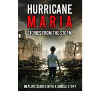 Hurricane Maria: Stories From The Storm