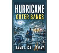 HURRICANE - Outer Banks: A Gripping Natural Disaster Survival Thriller