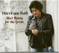 Hurricane Ruth Ain't Ready for the Grave (CD) Album