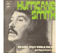 Hurricane Smith - Hurricane Smith - Oh Babe, What Would You Say - EMI Columbia