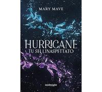 Hurricane. Tu sei l'inaspettato