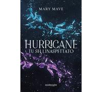 Hurricane. Tu sei l'inaspettato - 2024 - HarperCollins Italia