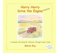 Hurry Hurry Drive the Engine - Singalong: A Sounds and Symbols ‘literacy-through-music’ book
