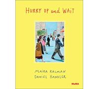 Hurry Up and Wait (2): Maira Kalman