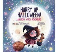 Hurry Up Halloween!: An Itchy Witch Adventure