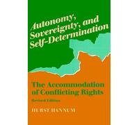 Hurst Hannum Autonomy, Sovereignty, and Self-Determination (Tascabile)