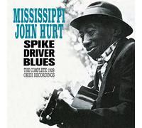 Hurt Mississippi John - Spike Driver Blues: Complete 1928 Okeh Recordings+