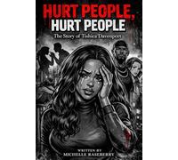 Hurt People, Hurt People: The Story of Tishica Davenport