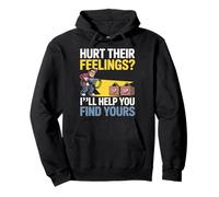 Hurt Their Feelings I LL Help You Find Yours Felpa con Cappuccio