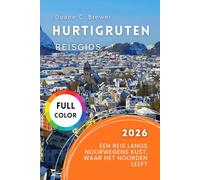 Hurtigruten Reisgids 2026: Een reis langs Noorwegens kust, waar het noorden leeft