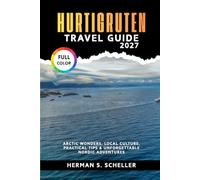 Hurtigruten Travel Guide 2027: Arctic Wonders, Local Culture, Practical Tips & Unforgettable Nordic Adventures