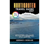 Hurtigruten Travel Guide 2027: Arctic Wonders, Local Culture, Practical Tips & Unforgettable Nordic Adventures