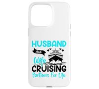 Husband And Wife Cruising Partners For Life Custodia per iPhone 15 Pro Max