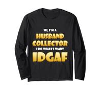 Husband Collector IDGAF Meme Ex Wife Divorced Woman Maglia a Manica