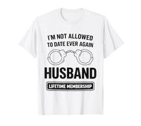 Husband I'm Not Allowed To Date Ever Funny Sarcastic Saying Maglietta