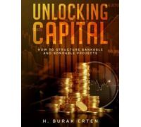 Huseyin Burak Erten Unlocking Capital (Tascabile)