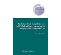 Huseyin Cagri C Application of Anti-manipulation Law to EU Wh (Copertina rigida)