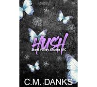 Hush: A Strangers-to-Lovers, Journey-to-Healing Romance