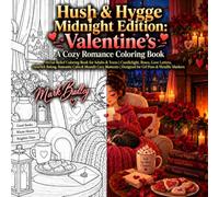 Hush & Hygge Midnight Edition: Valentine’s: A Cozy Romance Coloring Book