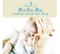 Hush Little Baby - Soothing Sounds for Sleep