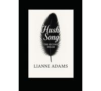 HUSH SONG - THE SECOND DREAM