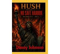 Hush Volume 3: No Safe Harbor