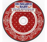 Hushabye Baby! - Country Lullaby Renditions Of George Strait