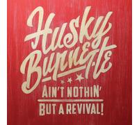 Husky Burnette Ain't Nothin' But a Revival (CD) Album