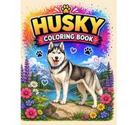 Husky Coloring Book: Beautiful Husky Dogs to Color | Fun and Relaxing Coloring Pages for Kids, Teens, and Dog Lovers