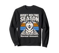 Husky Molting Stagione Quantità Normale Husky Divertente Felpa