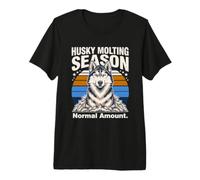 Husky Molting Stagione Quantità Normale Husky Divertente Maglietta Premium