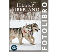 Husky siberiano: Fotolibro - oltre 100 immagini HD