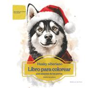Husky siberiano: Libro para colorear para amantes de los perros - Edición de invierno