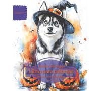 Husky siberiano: Libro para colorear para amantes de los perros - Edición de otoño