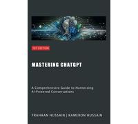 Hussain Kameron Mastering Chatgpt BOOK NUOVO
